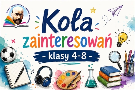 Koła zainteresowań klas 4-8