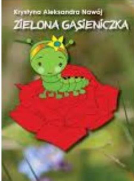 „Zielona gąsieniczka do nas przyszła” - spotkanie z Panią Krystyną Aleksandrą Na...